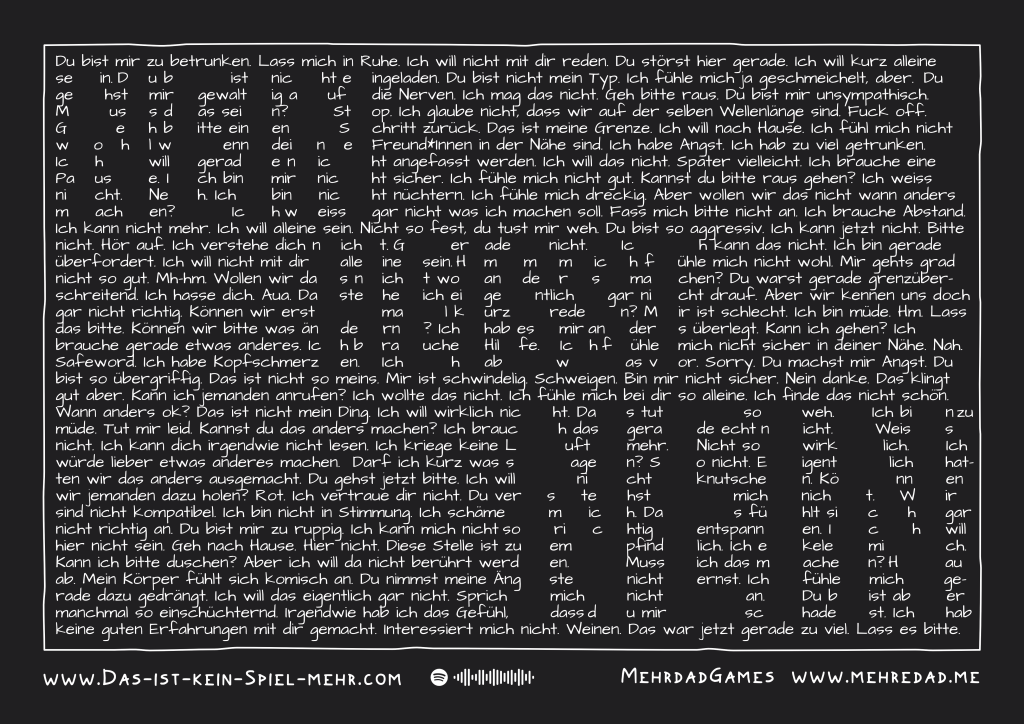 Der englische Schriftzug "No means No" wird durch Lücken in kleiner geschriebenen Sätzen gebildet. Diese über hundert englische Sätze zeigen Wege auf wie alternativ Nein gesagt und verstanden werden kann.