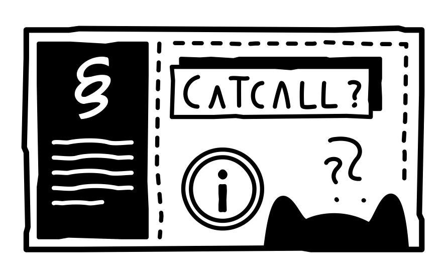 Eine Art White Board wurde in schwarz weiß gezeichnet. Eine Katze wundert sich über das Wort Catcall, auf einem Zettelchen ist ein Paragraf abgebildet.